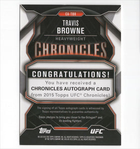 2015 Topps UFC Chronicles Travis Browne Auto #CA-TBR