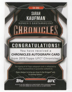 2015 Topps UFC Chronicles Sarah Kaufman Auto #CA-SKA