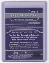 Load image into Gallery viewer, 2006 Bowman Signs of the Future Troy Tulowitzki RC Auto Colorado Rockies #SOF-TT